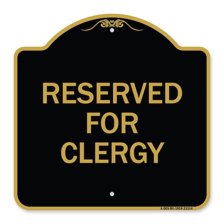 Designer Series Sign-Reserved For Clergy, Black & Gold Aluminum Architectural Sign